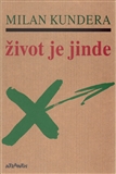 Život je jinde - Milan Kundera - Kliknutím na obrázek zavřete